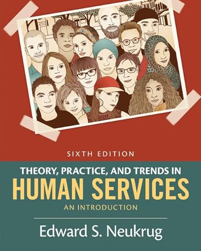 Beispielbild fr Theory, Practice, and Trends in Human Services: An Introduction zum Verkauf von Fact or Fiction