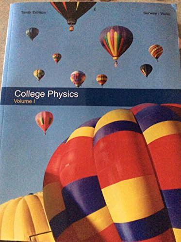 9781305301559: College Physics Volume 1 10th Edition