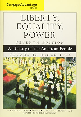 9781305492899: Cengage Advantage Books: Liberty, Equality, Power: A History of the American People, Volume 2: Since 1863