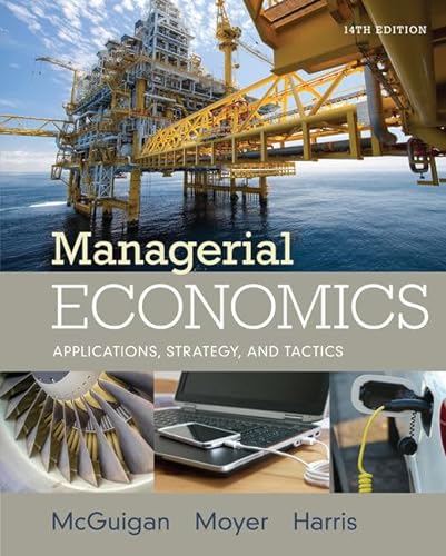 Stock image for Managerial Economics: Applications, Strategies and Tactics for sale by CANUSA, LLC