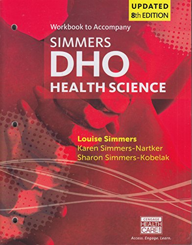 Stock image for Student Workbook for Simmers / Simmers-Nartker/ Simmers-Kobelak?s DHO Health Science Updated Eighth Edition for sale by Ergodebooks
