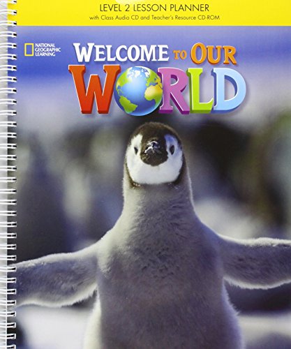 9781305584631: Welcome to Our World 2: Lesson Planner with Classroom Audio CD, Teacher's Resource CDROM, and Teacher DVD