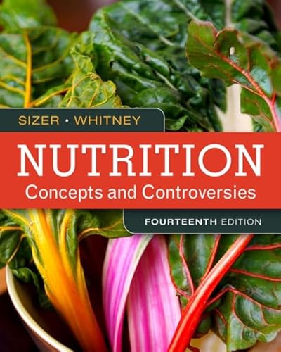 Beispielbild fr Nutrition: Concepts and Controversies - Standalone book zum Verkauf von Once Upon A Time Books