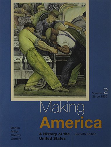 Beispielbild fr Making America : A History of the United States, Volume II: Since 1865 zum Verkauf von Better World Books