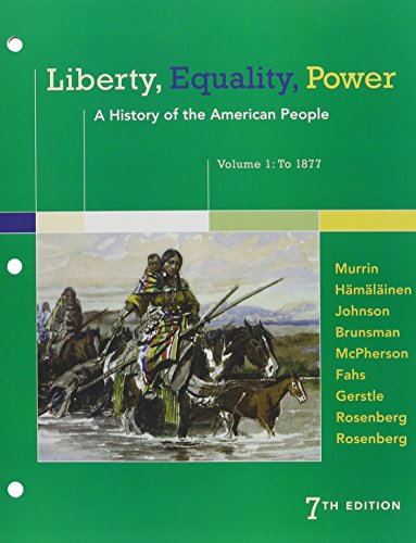 Beispielbild fr Liberty, Equality, Power: A History of the American People, Volume 1: To 1877 zum Verkauf von Books From California