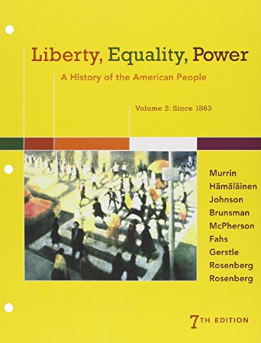 Beispielbild fr Liberty, Equality, Power: A History of the American People, Volume 2: Since 1863 zum Verkauf von Blue Vase Books