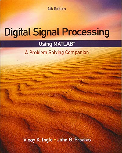Stock image for Digital Signal Processing Using MATLAB: A Problem Solving Companion (Activate Learning with these NEW titles from Engineering!) for sale by Seattle Goodwill