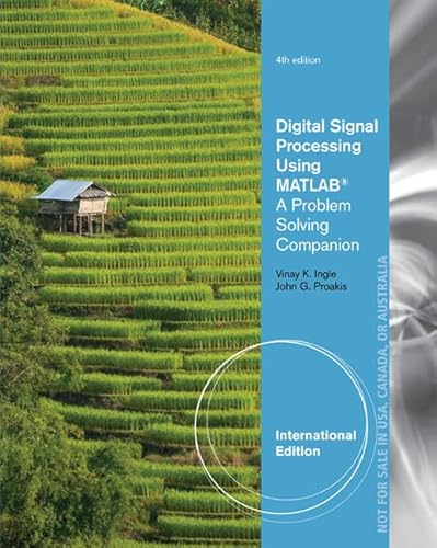 9781305637535: Digital Signal Processing Using MATLAB: A Problem Solving Companion, International Edition