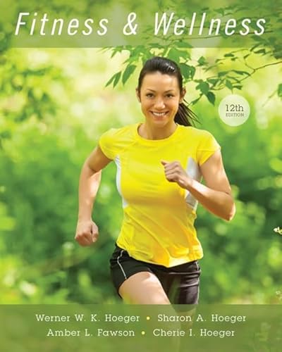 Fitness and Wellness - Hoeger, Wener W.K.; Hoeger, Sharon A.: 9781305638013  - AbeBooks