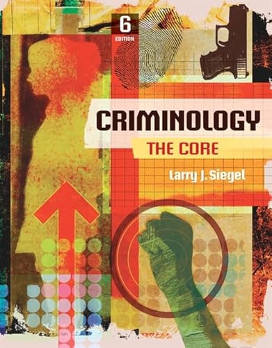 9781305642836: Criminology: The Core