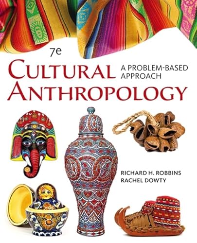 Beispielbild fr Cengage Advantage Books: Cultural Anthropology: A Problem-Based Approach zum Verkauf von BooksRun