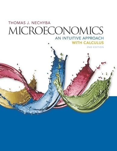 Beispielbild fr Microeconomics: An Intuitive Approach with Calculus zum Verkauf von medimops