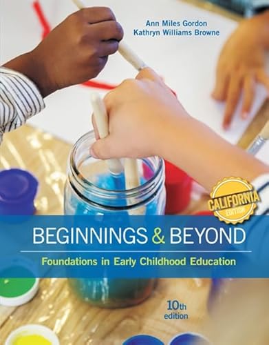 Beispielbild fr California Edition, Beginnings & Beyond: Foundations in Early Childhood Education zum Verkauf von BooksRun