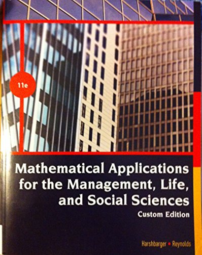 Beispielbild fr Mathematical Applications for the Management, Life, and Social Sciences 11th Edition (UTA custom Edition) zum Verkauf von HPB-Red