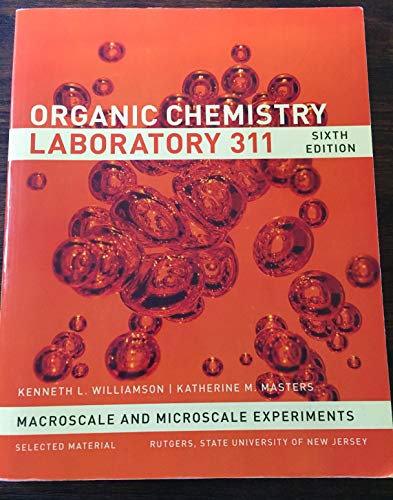 Imagen de archivo de Organic Chemistry Laboratory 311 Rutgers Edition a la venta por Better World Books