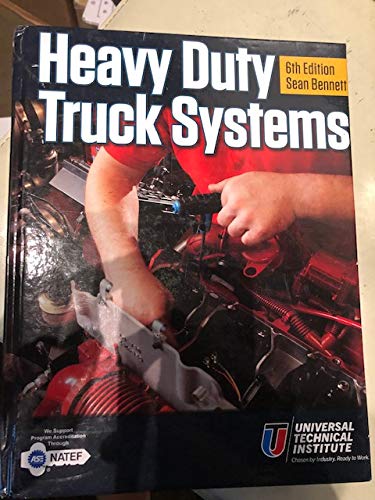 Stock image for Heavy Duty Truck Systems 6th Edition Universal Technical Institute for sale by Books Unplugged
