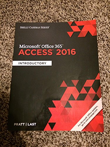 Stock image for Shelly Cashman Series Microsoft Office 365 Access 2016: Introductory for sale by Zoom Books Company