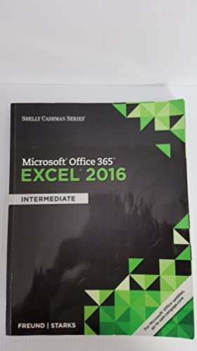 Beispielbild fr Shelly Cashman Series? Microsoft? Office 365 and Excel 2016 : Intermediate zum Verkauf von Better World Books