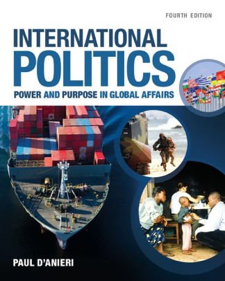 Imagen de archivo de International Politics: Power and Purpose in Global Affairs a la venta por ThriftBooks-Dallas