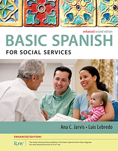 Imagen de archivo de Spanish for Social Services Enhanced Edition: The Basic Spanish Series (with iLrn Heinle Learning Center, 4 terms (24 months) Printed Access Card) a la venta por Campus Bookstore
