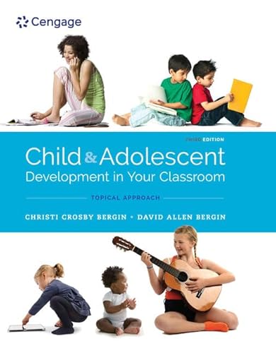 Stock image for Child and Adolescent Development in Your Classroom, Topical Approach for sale by Books Unplugged