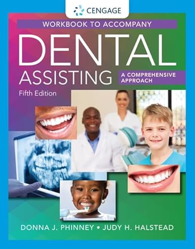 

Student Workbook for Phinney/Halstead’s Dental Assisting: A Comprehensive Approach, 5th