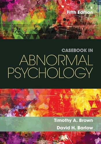 Casebook in Abnormal Psychology - Brown, Timothy A.|Barlow, David H.