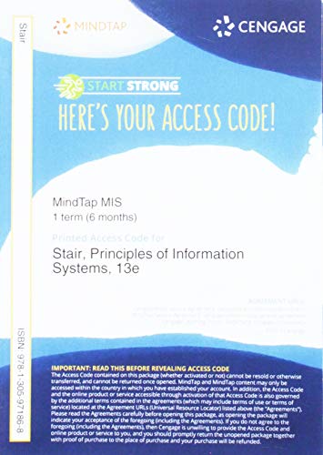 Beispielbild fr MindTap MIS, 1 term (6 months) Printed Access Card for Stair/Reynolds   Principles of Information Systems zum Verkauf von A Team Books