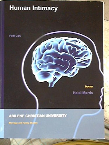 Imagen de archivo de Human Intimacy for Abilene Christian University Marriage & Family Studies (Adapted from Sexuality Today, 11th Edition) a la venta por HPB-Red