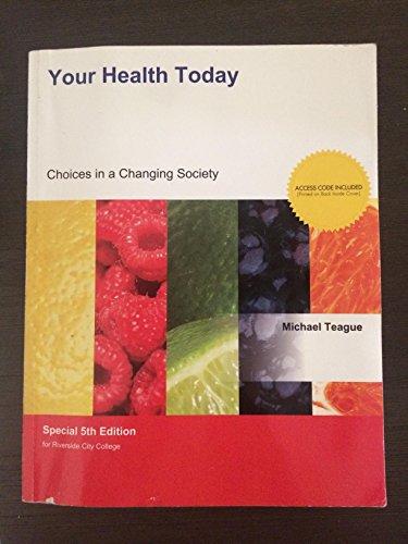 Beispielbild fr Your Health Today, Choices in a Changing Society w/ Connect Access Code - 5th Edition RCC zum Verkauf von Better World Books: West