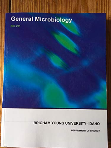 Stock image for General Microbiology (BIO 221) - Brigham Young University-Idaho for sale by Lexington Books Inc