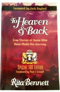 Stock image for To Heaven & Back True Stories of Those Who Have Mad the Journey for sale by SecondSale