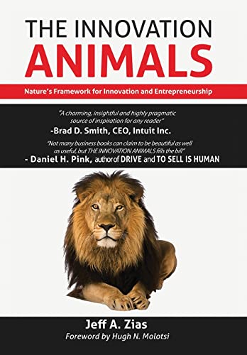 Stock image for The Innovation Animals: Nature's Framework for Innovation and Entrepreneurship for sale by Lucky's Textbooks