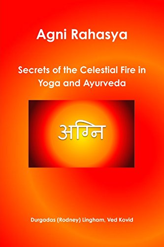 9781312011076: Agni Rahasya: Secrets of the Celestial Fire in Yoga and Ayurveda