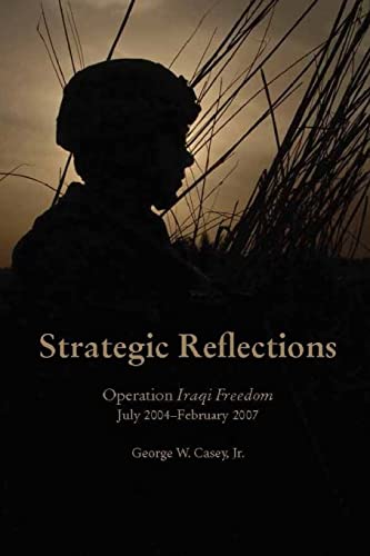9781312044586: Strategic Reflections: Operation Iraqi Freedom (July 2004 - February 2007)