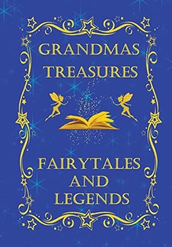 Stock image for Grandmas Treasures Fairytales and Legends for sale by PBShop.store US