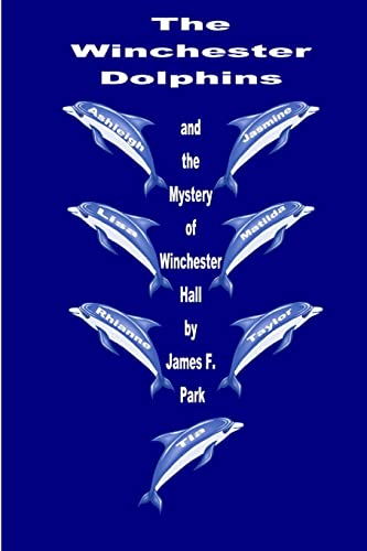 9781312061248: The Winchester Dolphins and The Mystery of Winchester Hall
