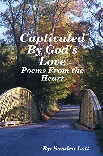 Beispielbild fr Captivated By God's Love: Poems From the Heart zum Verkauf von Lucky's Textbooks