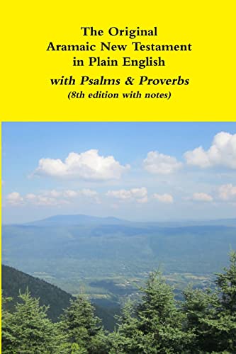 Stock image for The Original Aramaic New Testament in Plain English with Psalms & Proverbs (8th edition with notes) for sale by Lucky's Textbooks