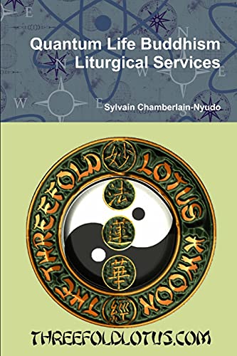 Beispielbild fr Quantum Life Buddhism Liturgical Services zum Verkauf von PBShop.store US