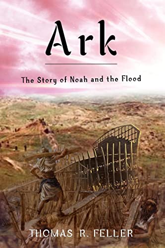 Stock image for Ark: The Story of Noah and the Flood for sale by Lucky's Textbooks