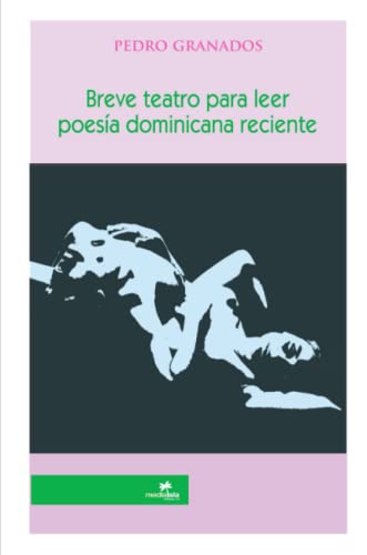 Imagen de archivo de Breve teatro para leer: poesa dominicana reciente (Spanish Edition) a la venta por Lucky's Textbooks