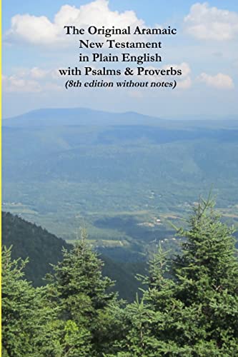 Beispielbild fr The Original Aramaic New Testament in Plain English with Psalms & Proverbs (8th edition without notes) zum Verkauf von Books Unplugged