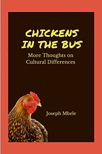 9781312159563: Chickens in the Bus: More Thoughts on Cultural Differences