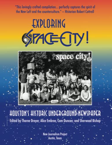 Stock image for Exploring Space City!: Houston's Historic Underground Newspaper for sale by GF Books, Inc.