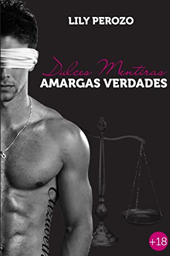 Imagen de archivo de Dulces Mentiras, Amargas Verdades (Segunda edicin) (Spanish Edition) a la venta por GF Books, Inc.