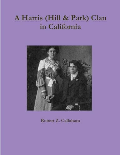 Stock image for A Harris (Hill & Park) Clan in California for sale by California Books