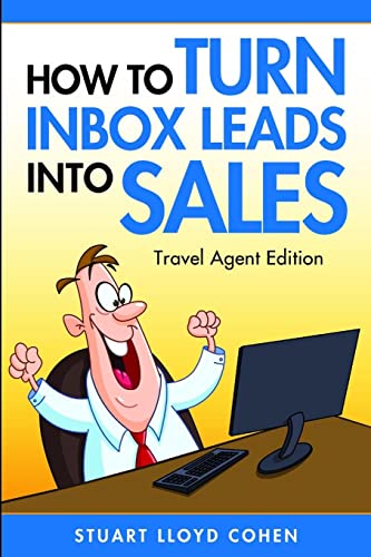 Beispielbild fr How to Turn Inbox Leads into Sales - Travel Agent Edition zum Verkauf von Book Deals