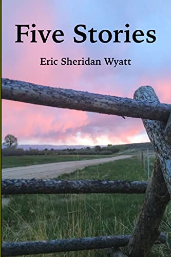 9781312230422: Five Stories by Eric Sheridan Wyatt