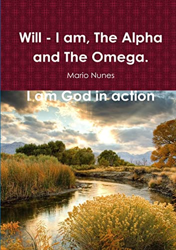 Stock image for Will I Am, the Alpha and the Omega I Am God In Action for sale by PBShop.store US